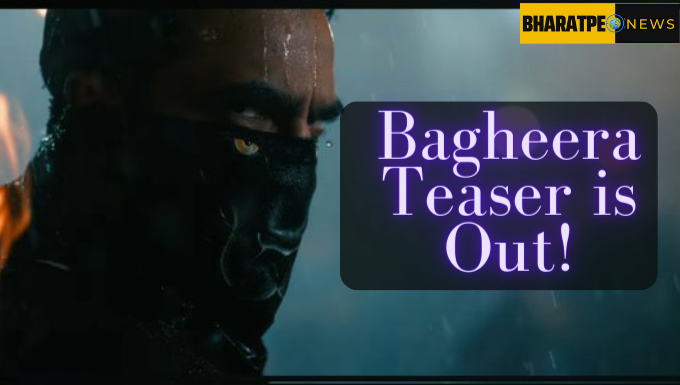 Bagheera Teaser is Out!